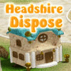 Headshire Dispose game