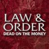 Jogo Law & Order: Dead on the Money