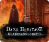 Dark Heritage: Os Guardiões da Esperança game