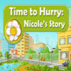 Jogo Time to Hurry: Nicole's Story