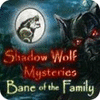 Jogo Shadow Wolf Mysteries: Bane of the Family Collector's Edition