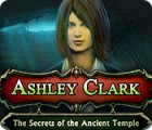 Jogo Ashley Clark: The Secrets of the Ancient Temple