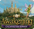 Jogo Awakening: O Castelo sem Sonhos