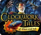Jogo Clockwork Tales: Of Glass and Ink Jogo Clockwork Tales: Of Glass and Ink