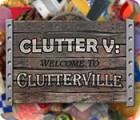 Jogo Clutter V: Welcome to Clutterville
