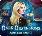 Jogo Dark Dimensions: Somber Song