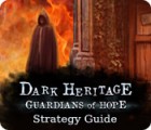 Jogo Dark Heritage: Guardians of Hope Strategy Guide Jogo Dark Heritage: Guardians of Hope Strategy Guide