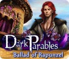 Jogo Dark Parables: Ballad of Rapunzel
