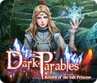 Jogo Dark Parables: Return of the Salt Princess