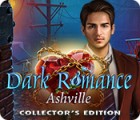 Jogo Dark Romance: Ashville Collector's Edition