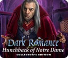 Jogo Dark Romance: Hunchback of Notre-Dame Collector's Edition