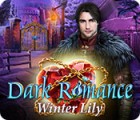 Jogo Dark Romance: Winter Lily