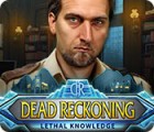 Jogo Dead Reckoning: Lethal Knowledge