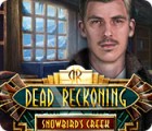 Jogo Dead Reckoning: Snowbird's Creek