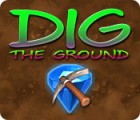 Jogo Dig The Ground
