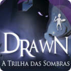 Jogo Drawn: A Trilha das Sombras Jogo Drawn: A Trilha das Sombras