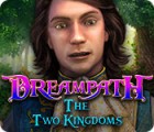 Jogo Dreampath: The Two Kingdoms