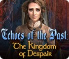 Jogo Echoes of the Past: The Kingdom of Despair