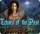 Jogo Echoes of the Past: The Citadels of Time Strategy Guide