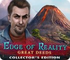 Jogo Edge of Reality: Great Deeds Collector's Edition