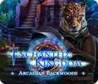 Jogo Enchanted Kingdom: Arcadian Backwoods