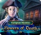 Jogo European Mystery: Flowers of Death