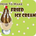 Jogo How to Make Fried Ice Cream