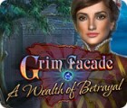 Jogo Grim Facade: A Wealth of Betrayal