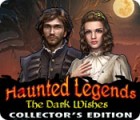 Jogo Haunted Legends: The Dark Wishes Collector's Edition