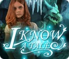 Jogo I Know a Tale