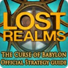 Jogo Lost Realms: The Curse of Babylon Strategy Guide