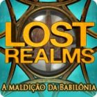 Jogo Lost Realms: A maldição da Babilônia