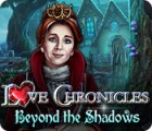 Jogo Love Chronicles: Beyond the Shadows