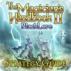 Jogo The Magician's Handbook II: BlackLore Strategy Guide