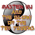 Jogo Master Wu and the Glory of the Ten Powers Jogo Master Wu and the Glory of the Ten Powers