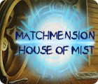 Jogo Matchmension: House of Mist