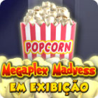 Jogo Megaplex Madness: Em Exibição