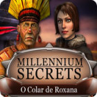 Jogo Millennium Secrets: O Colar de Roxana