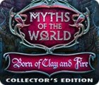 Jogo Myths of the World: Born of Clay and Fire Collector's Edition