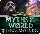 Jogo Myths of the World: Of Fiends and Fairies