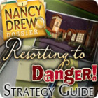 Jogo Nancy Drew Dossier: Resorting to Danger Strategy Guide