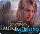 Jogo Nevertales: Smoke and Mirrors