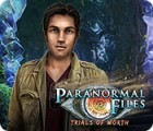 Jogo Paranormal Files: Trials of Worth