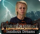 Jogo Phantasmat: Insidious Dreams