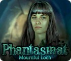Jogo Phantasmat: Mournful Loch