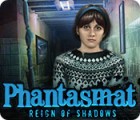 Jogo Phantasmat: Reign of Shadows