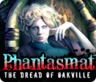 Jogo Phantasmat: The Dread of Oakville