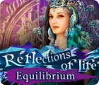 Jogo Reflections of Life: Equilibrium