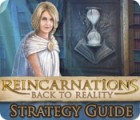Jogo Reincarnations: Back to Reality Strategy Guide