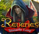 Jogo Reveries: Sisterly Love